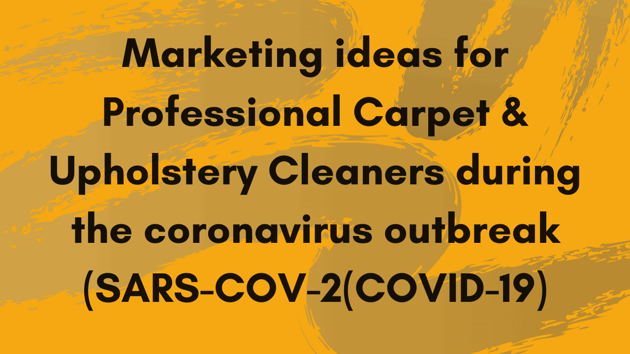 Marekting Tips for carpet cleaners during covid-19
